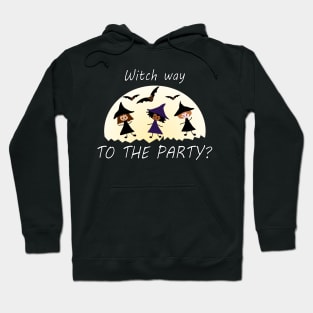 Witch Way to the Party? Hoodie